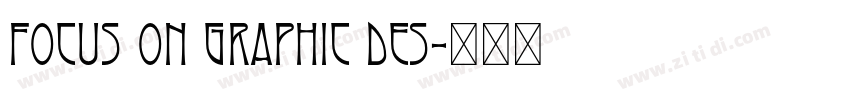 FOCUS ON GRAPHIC DES字体转换